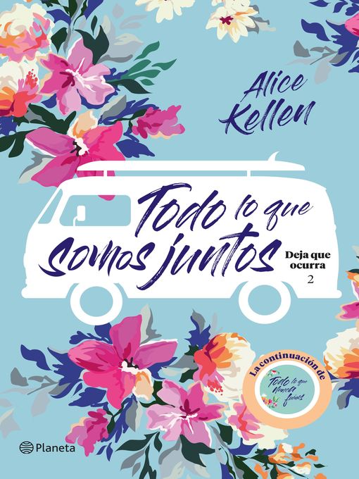 Title details for Todo lo que somos juntos by Alice Kellen - Available
